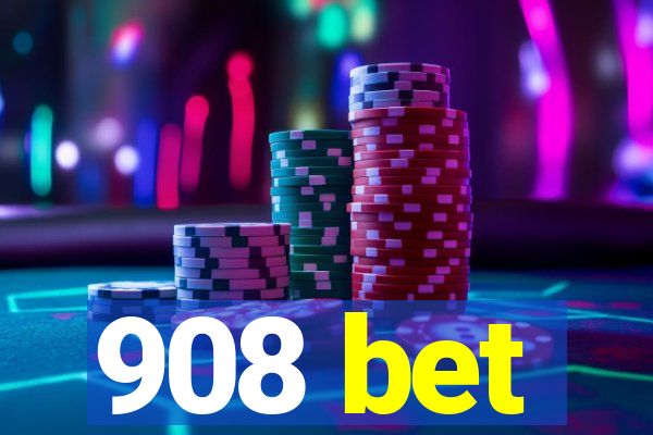908 bet